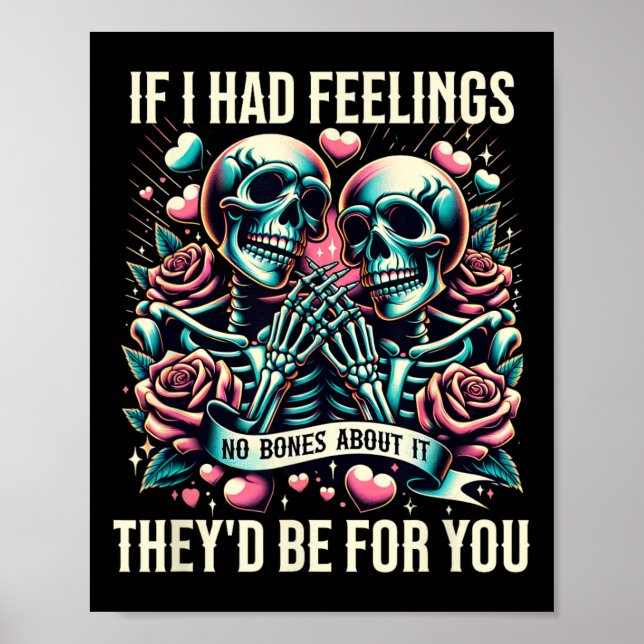 Poster Si j'avais des sentiments Mignon drôle squelette S (Devant)