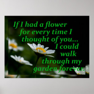 Poster Si j'avais une fleur pour chaque fois que je pensa