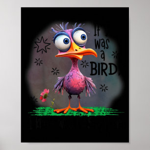 Poster Si j'étais un oiseau je sais qui j'appellerais