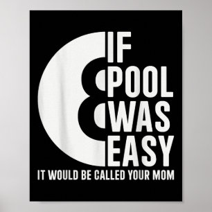 Poster Si La Piscine Était Facile Billard Funny Pool T-sh