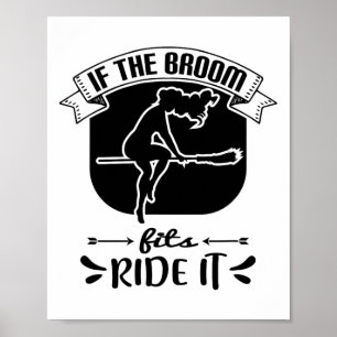 Poster Si Le Broom Convient À Le Faire - Drôle Halloween