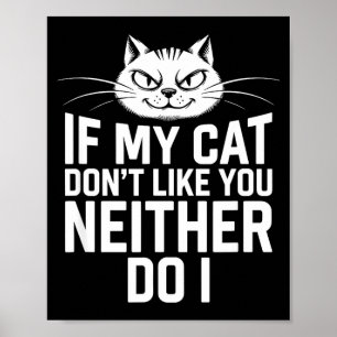 Poster Si le chat n'aime pas, l'amateur de chat non plus