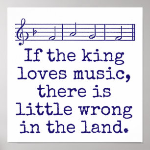 Poster Si Le Roi Aime La Musique - Citation Musique