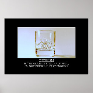Poster Si le verre est plein je devez boire plus