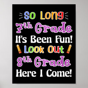 Poster Si long 7e année c'est amusant Regardez dehors 8e