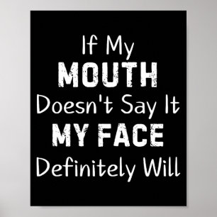 Poster Si ma bouche ne dit pas de phrase sarcastique drôl