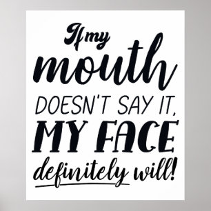 Poster Si ma bouche ne le dit pas, mon visage le fera cer