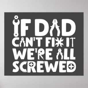 Poster Si papa ne peut pas le réparer, on est tous foutu