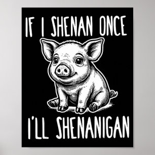 Poster Si shenan shenanigan jour de la saint patrick coch