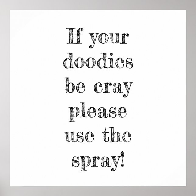 Poster si vos doodies sont cray, utilisez le spray (Devant)