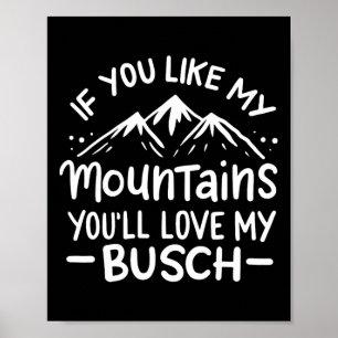 Poster Si vous aimez mes montagnes, vous aimerez mon Busc