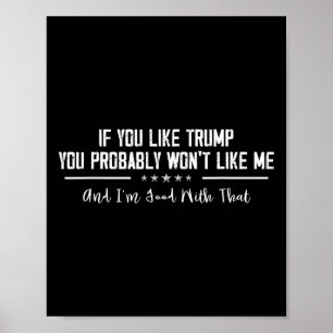 Poster Si vous aimez Trump, vous ne m'aimerez probablemen