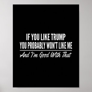 Poster Si vous aimez Trump, vous ne m'aimerez probablemen