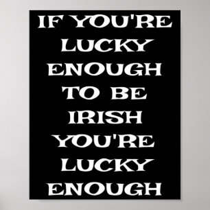Poster Si vous avez la chance d'être irlandais Funny St P