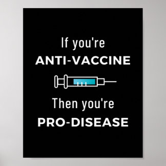Poster Si vous êtes anti-vaccin, alors vous êtes pro-mala