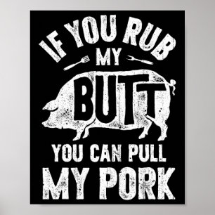 Poster Si Vous Frottez Mon Beurre, Vous Pouvez Tirer Mon