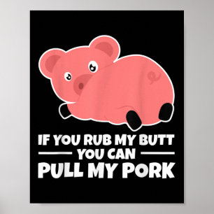 Poster Si Vous Frottez Mon Beurre, Vous Pouvez Tirer Mon 