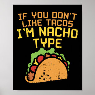 Poster Si vous n'aimez pas les tacos, je suis un type de