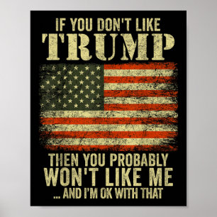 Poster Si Vous N'Aimez Pas Trump, Vous Ne Le Serez Probab