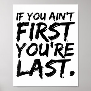 Poster Si vous n'êtes pas premier, vous êtes dernier drôl