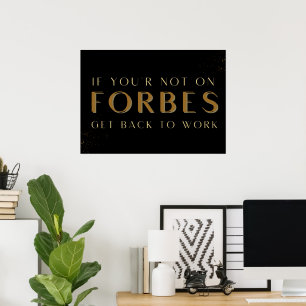 Poster Si vous n'êtes pas sur Forbes Revenez au travail, 