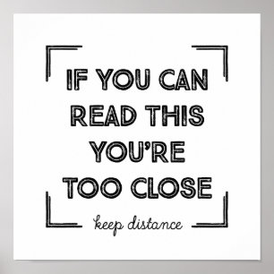 Poster Si Vous Pouvez Lire Cela, Vous Êtes Trop Près.