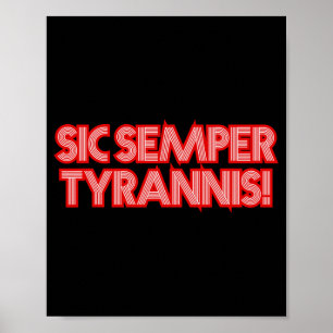 Poster Sic Semper Tyrannis Ainsi Toujours Aux Tyrans Trum