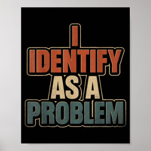 Poster S'identifier comme un problème vintage drôle sarca