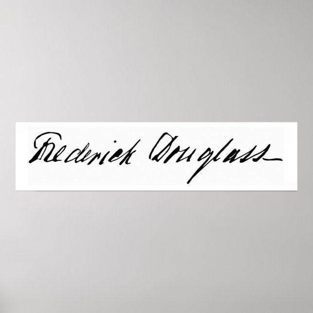 Poster Signature de l'abolitionniste Frederick Douglass (Devant)