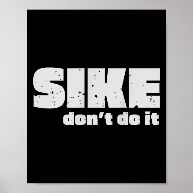 Poster Sike Don’t Do It – Funny Quote Graphic Design  (Devant)