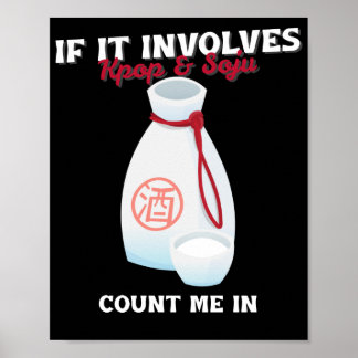 Poster S'Il Impliquait Kpop & Soju Comptez-Moi Dans