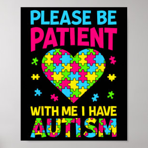 Poster S'Il Vous Plaît Soyez Patients Avec Moi J'Ai L'Aut