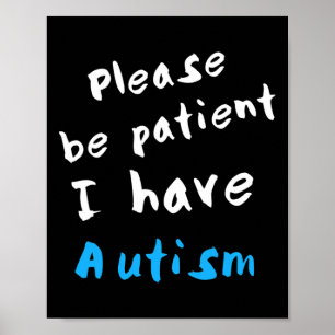 Poster S'Il Vous Plaît, Soyez Patients, J'Ai De L'Autisme