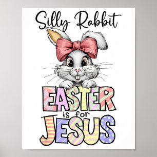 Poster Silly Rabbit Pâques est pour Jésus Religieux Chris