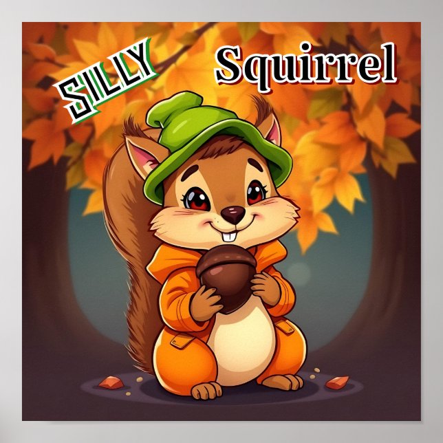 Poster Silly Squirrel  | Cute Cartoon Kid's Nursery Art (Devant)