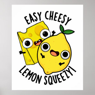 Poster Simple Cheesy Lemon Squeezy Funny Food Pun