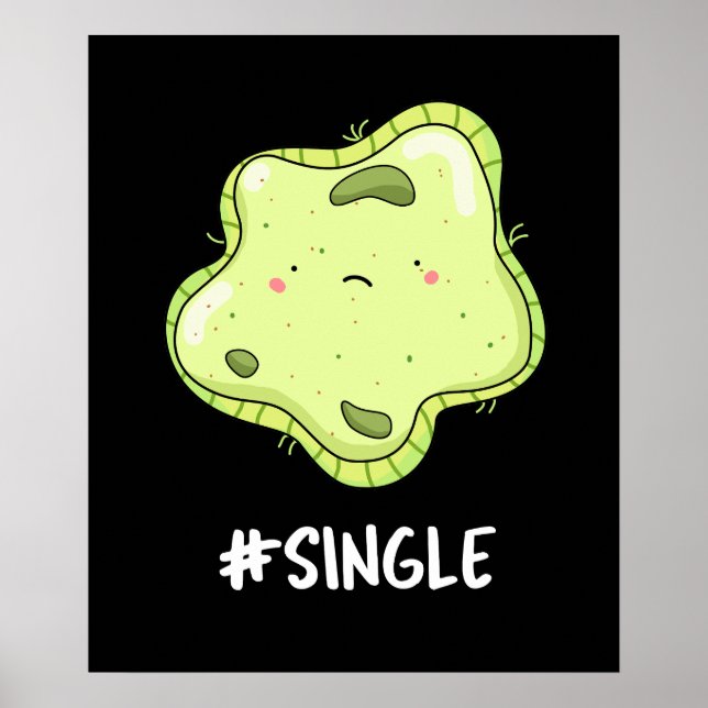 Poster #Single Funny Solo Cell Biology Pun Dark BG (Devant)