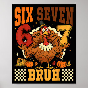 Poster Six Seven Bruh 6 7 Mème Dinde de Thanksgiving Garç