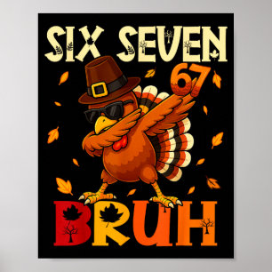 Poster Six Seven Bruh 6 7 Mème Dindon Dabbing Action de g