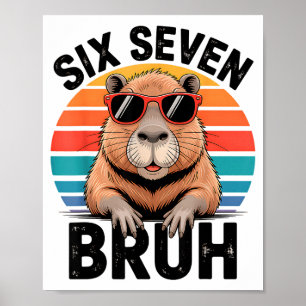 Poster Six Seven Bruh 6 7 Mème Drôle Capybara 6 7