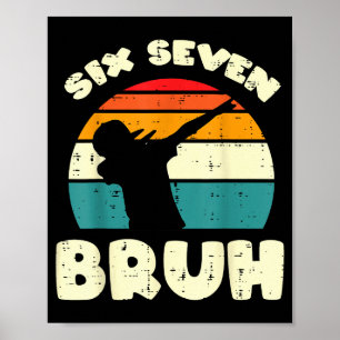 Poster Six Seven Bruh Dab Drôle 67 Costume 6 7 Mème Enfan