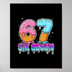 Poster Six Seven Crème Glacée Drip Cool Meme 67 Drôle Gen