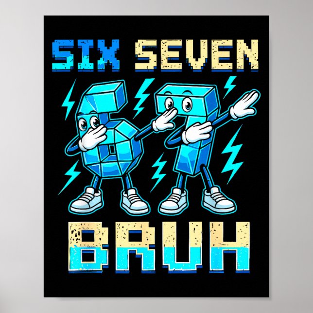 Poster Six Seven Dabbing Cool Meme Bruh 67 Funny Dab Numb (Devant)