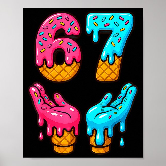 Poster Six Seven Glace Drip Meme 67 Drôle Gen Alpha S (Devant)