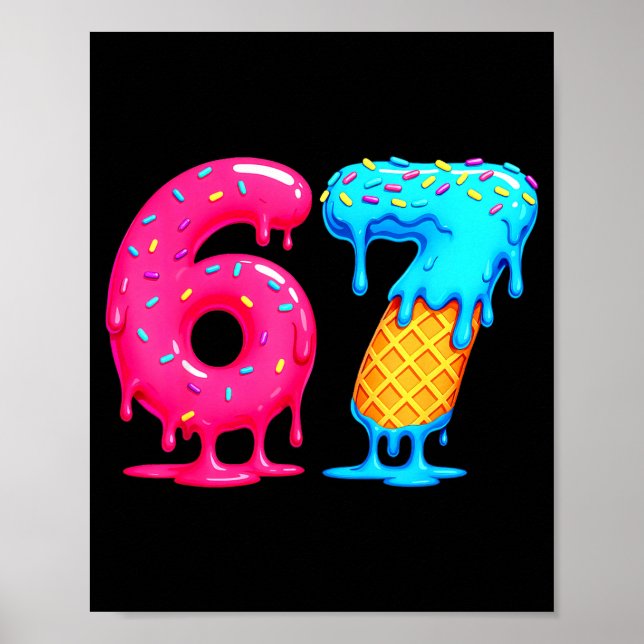 Poster Six Seven Ice Cream Drip Cool Meme 67 Funny Number (Devant)