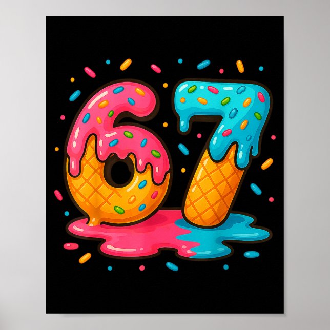 Poster Six Seven Ice Cream Drip Cool Meme 67 Funny Number (Devant)