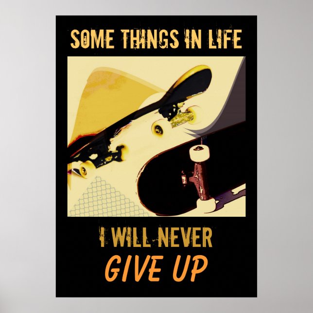 Poster Skateboards - ne jamais abandonner l'affiche (Devant)
