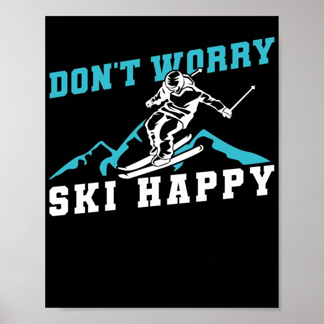 Poster Ski Ne Vous Inquiétez Pas Ski Happy Skier Sports d (Devant)