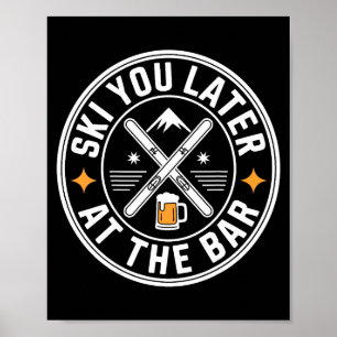 Poster Ski You Later Au Bar Ski Hut Drôle Apre
