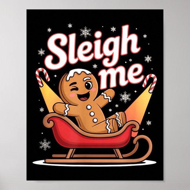 Poster Sleigh Me Funny Adult Humor Gingerbread Man  (Devant)